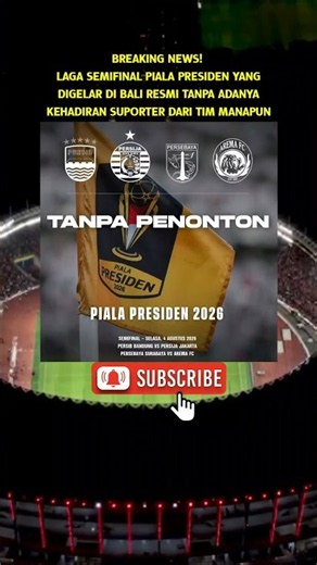 Laga Semifinal Piala Presiden Resmi Tanpa Penonton #persib #persija #persebaya #aremafc