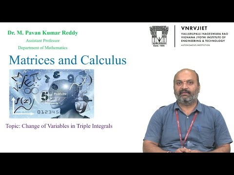 Change of Variables in Triple Integrals by Dr. M Pavan Kumar Reddy