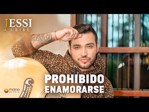Prohibido Enamorarse - Jessi Uribe | Video Oficial