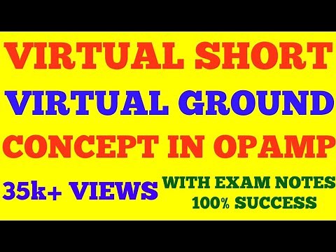 VIRTUAL SHORT & VIRTUAL GROUND CONCEPT IN OPAMP || ELECTRONICS || WITH EXAM NOTES ||