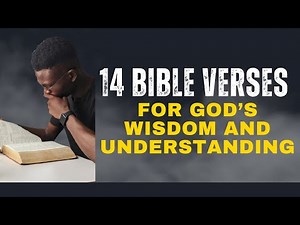 14 Bible Verses for God's Wisdom and Understanding