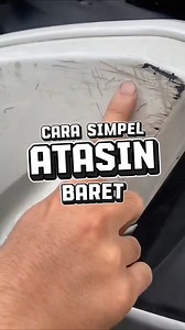 101K views · 350 reactions | cara simpel atasin baret #gloedprotection #gloedscratchremover #penghilangbaret #otomotif #fyp | Gloed Protection | Facebook