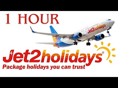 nothing beats a jet2 holiday ( 1 hour )