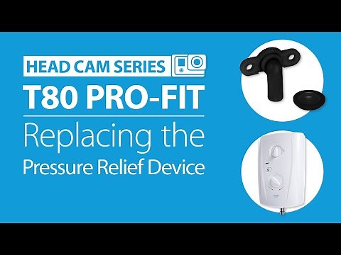 Replacing the pressure relief device on the Triton T80 Pro-Fit Electric Shower