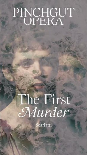 The First Murder by Scarlatti | 23–31 May, Roslyn Packer Theatre, Pinchgut Opera
