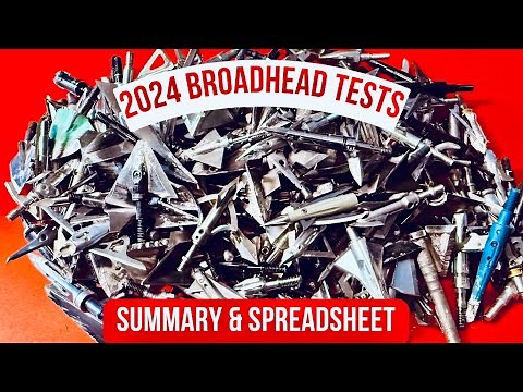 2024 BROADHEAD TEST SUMMARY & SPREADSHEET