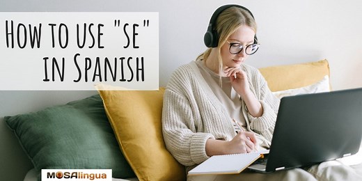 SE in Spanish: How to Use this Pronoun Right Every Time - MosaLingua