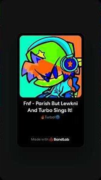 Fnf - Parish Repented But Lewkni And Turbo Sings It!