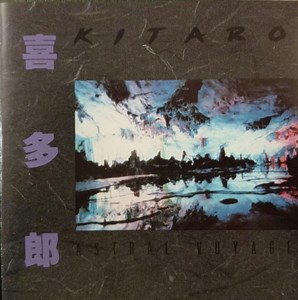 Kitaro - Astral Voyage