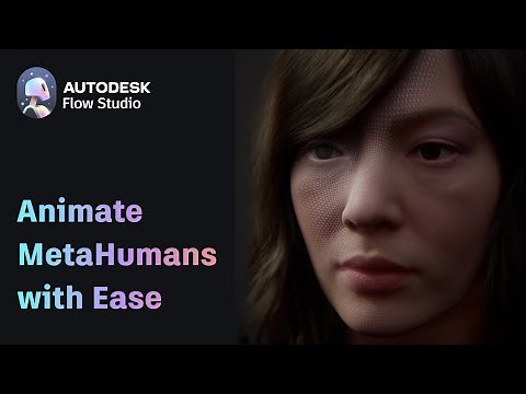 How to Quickly Animate MetaHumans with Autodesk Flow Studio