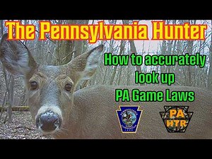 How to look up PA Game Laws! The Pennsylvania Hunter!