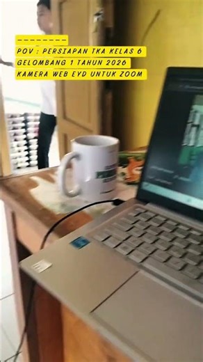 POV : PERSIAPAN TKA KELAS 6 KAMERA WEB CAM EYD UNTUK ZOOM PENGAWAS #tka2026 #eyd #shortvideo
