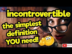 INCONTROVERTIBLE. The simplest definition YOU need!! #tellsvidetionary™