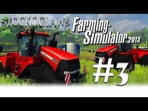 Lets Play Farming Simulator 2013 - Ep 003