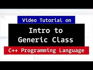 Mind Luster - Learn Introduction to C Generic Classes | CPP Generic Programming Video Tutorial