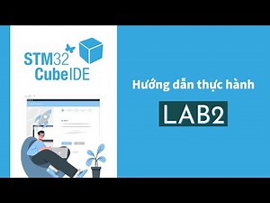 [STM32CubeIDE] Hướng dẫn LAB2