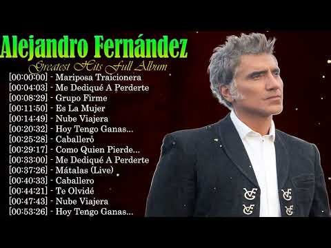 Greatest Hits Alejandro Fernández ｜ Latin pop romántico con voz icónica canciones