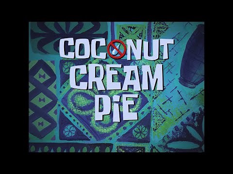 Coconut Cream Pie [Reverb] - SpongeBob Soundtrack