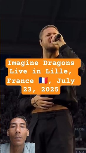 Imagine Dragons Live in Lille, France 🇲🇫, July 23, 2025