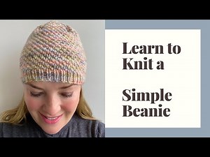 Learn to Knit Simple Beanies - Step by Step Tutorial