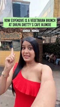How Expensive Is a Vegetarian Sunday Brunch at Shilpa Shetty‘s Cafe Blondie |Anisha Dixit | #shorts