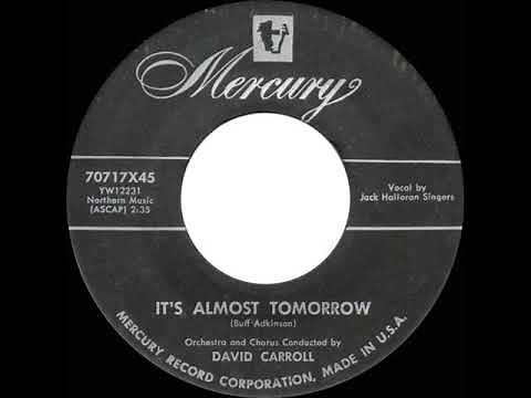 1955 David Carroll - It’s Almost Tomorrow (Jack Halloran Singers, vocal)