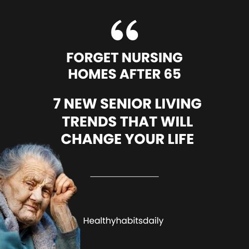 5.5K views · 39 reactions | Forget Nursing Homes After 65. - 7 New Senior Living Trends That Will Change Your Life | Wealthnews | Facebook