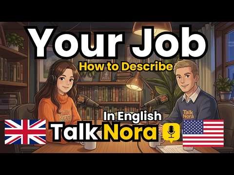 How to Describe Your Job or Career In English | English Conversation Practice