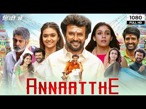 Annaatthe Full Movie In Hindi Dubbed Facts And Review | Rajinikanth | Nayanthara | Keerthy Suresh