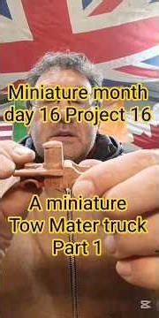 Miniature month day 16 Project 16 (Mini Tow Mater) #towmater #woodturning #miniatures #woodworking