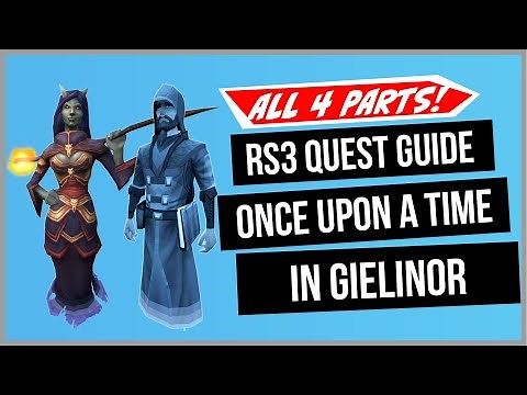 RS3: Once Upon a Time in Gielinor Quest Guide - Ironman Friendly - RuneScape 3