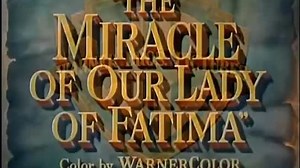 The Miracle Of Our Lady Of Fatima 1952 -Catholic Film In English