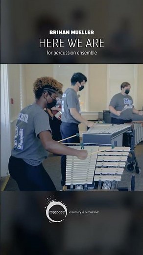 Here We Are (Brian Mueller) – Percussion Ensemble