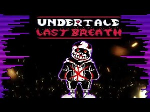 Last Breath Sans Phase6 (ラストブレスサンズ第６形態）