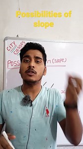 Possibilities of slope | possibilities of slope in Hindi | possibilities of slope mathematical tool 