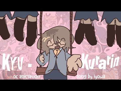 “Kyu-Kurarin” OC animation