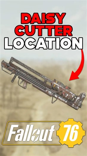 DAISYCUTTER SECRET WEAPON LOCATION IN FALLOUT 76