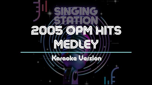2005 OPM Hits Medley Karaoke Songs Compilation