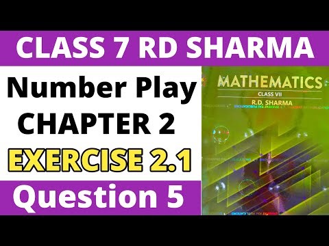 Exercise 2.1 Question no. 5। Class 7 RD Sharma। Number Play। RD Sharma Class 7