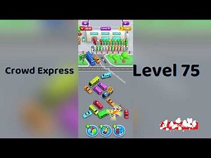Crowd Express Level 75 Walkthrough 🚦 | Step-by-Step Solution | Go Answer
