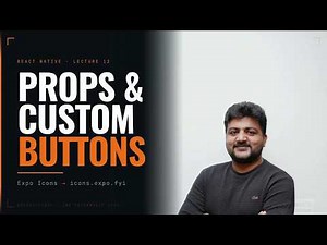 React Native Props & Custom Buttons | Expo Icons Tutorial | Lecture 12