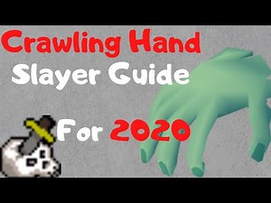 Crawling Hands Slayer Guide 2007 (2020 Update) [OSRS]