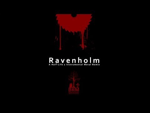 Ravenholm (2015) - Half-Life 2 Metal Remix
