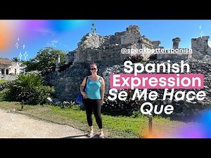 Spanish expression: Se Me Hace Que