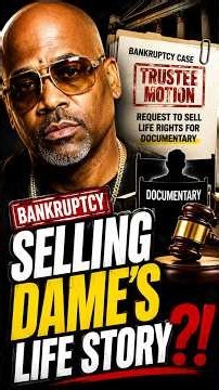 Dame Dash’s Bankruptcy Trustee Wants to SELL His Life Story?!