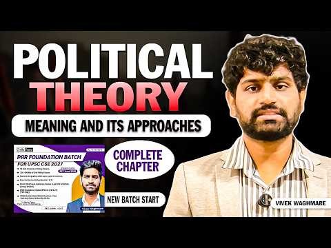 Political Theory: Meaning and Approaches | Complete Chapter