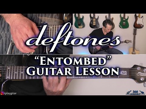 Deftones - Entombed Guitar Lesson