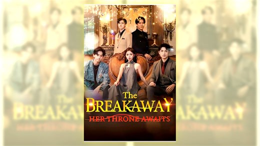 The Breakaway Her Throne Awaits | Watch Free Full