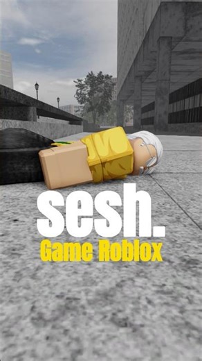 Roblox bernama Sesh.