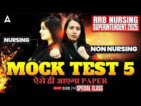 RRB Nursing & Non Nursing 2025 | RRB Nursing Superintendent Mock Test | Most Expected MCQ Questions